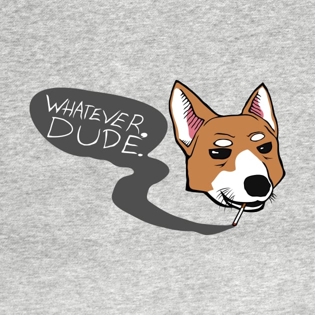 Whatever, dude. by aerotem